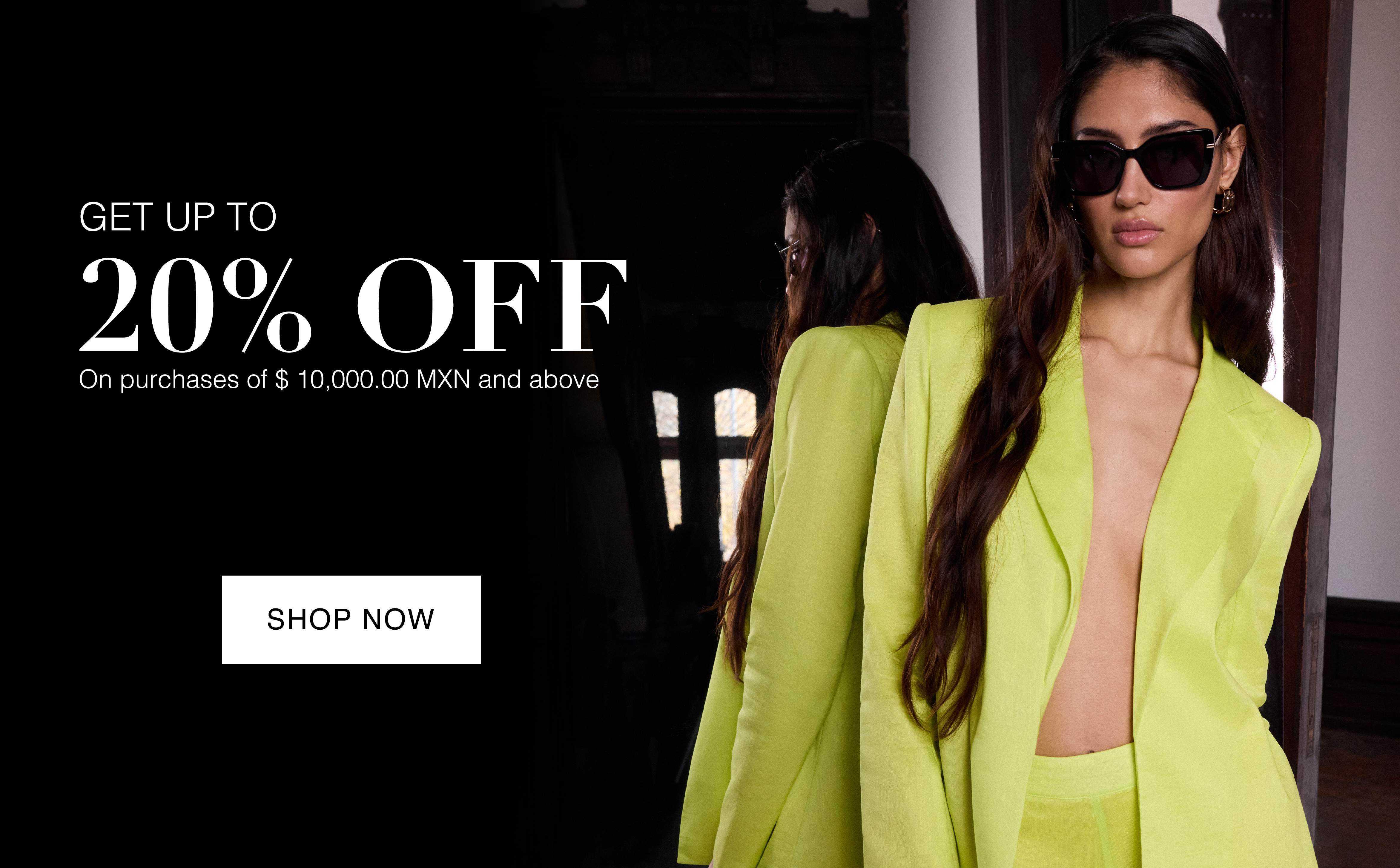 Get Up To 20% OFF On Purchases of $10,000.00MXN and above